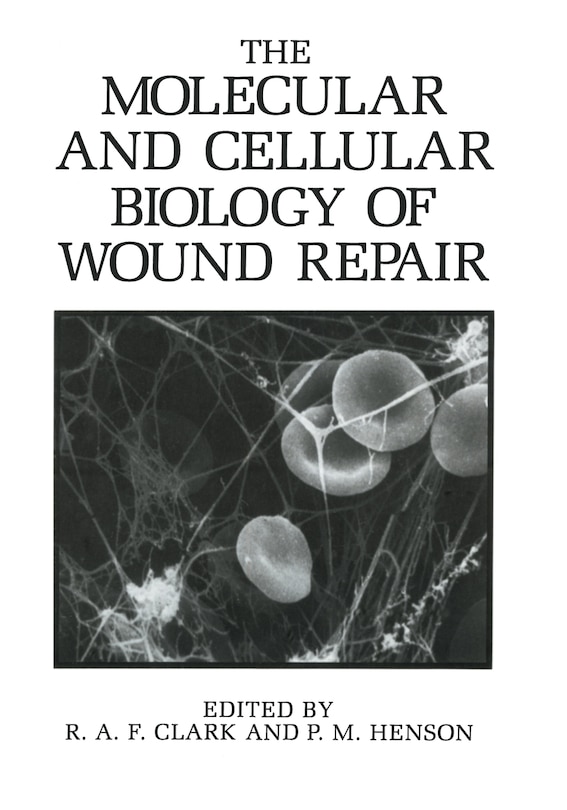 Front cover_The Molecular and Cellular Biology of Wound Repair