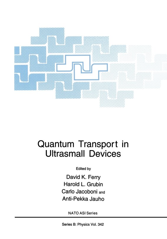 Front cover_Quantum Transport in Ultrasmall Devices