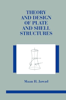 Theory and Design of Plate and Shell Structures