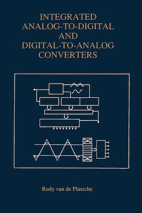 Integrated Analog-to-digital And Digital-to-analog Converters