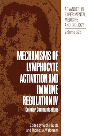 Mechanisms of Lymphocyte Activation and Immune Regulation IV: Cellular Communications