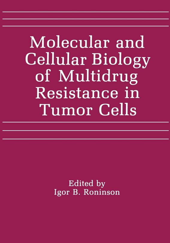 Front cover_Molecular and Cellular Biology of Multidrug Resistance in Tumor Cells