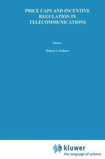 Front cover_Price Caps and Incentive Regulation in Telecommunications
