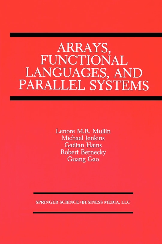 Front cover_Arrays, Functional Languages, and Parallel Systems