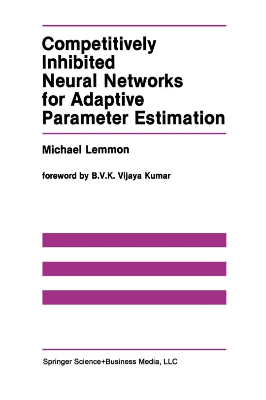 Front cover_Competitively Inhibited Neural Networks for Adaptive Parameter Estimation