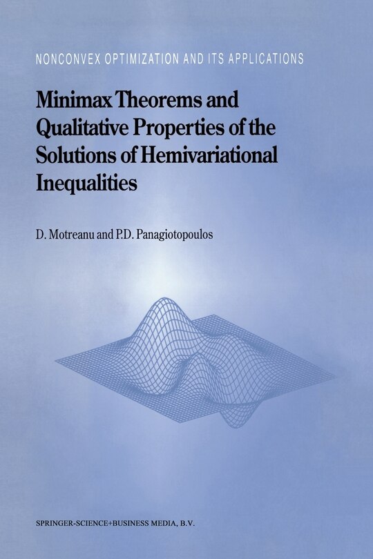 Couverture_Minimax Theorems and Qualitative Properties of the Solutions of Hemivariational Inequalities