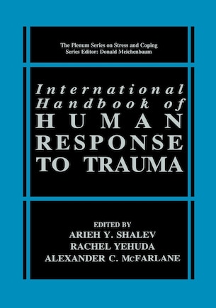 International Handbook of Human Response to Trauma