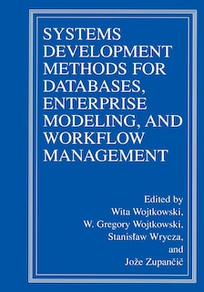 Front cover_Systems Development Methods for Databases, Enterprise Modeling, and Workflow Management