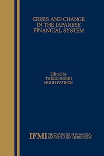 Front cover_Crisis and Change in the Japanese Financial System