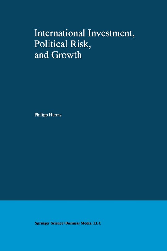 Front cover_International Investment, Political Risk, and Growth