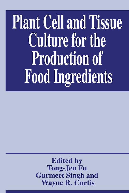 Front cover_Plant Cell and Tissue Culture for the Production of Food Ingredients