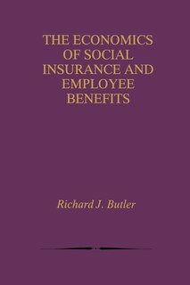 Front cover_The Economics of Social Insurance and Employee Benefits