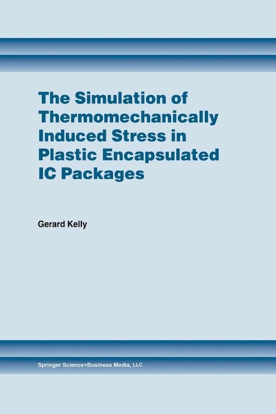 Couverture_The Simulation of Thermomechanically Induced Stress in Plastic Encapsulated IC Packages