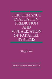 Front cover_Performance Evaluation, Prediction and Visualization of Parallel Systems