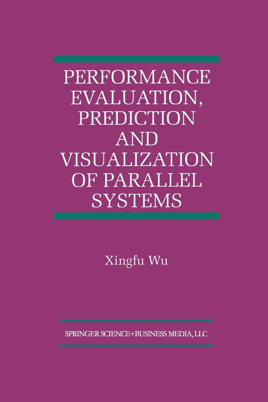 Front cover_Performance Evaluation, Prediction and Visualization of Parallel Systems