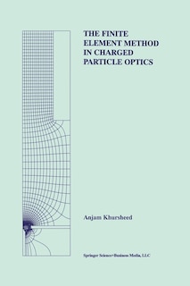 Front cover_The Finite Element Method In Charged Particle Optics