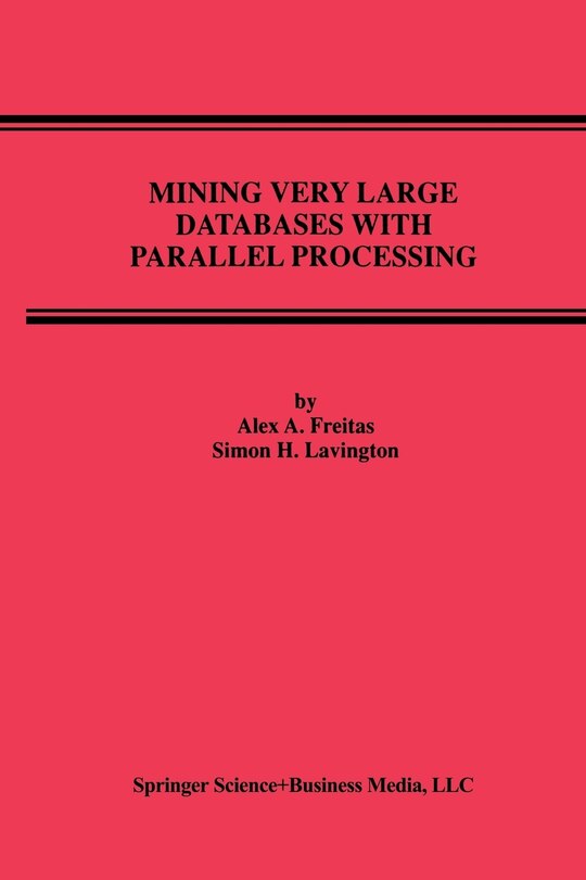 Front cover_Mining Very Large Databases With Parallel Processing