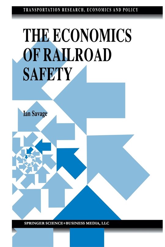 Front cover_The Economics of Railroad Safety