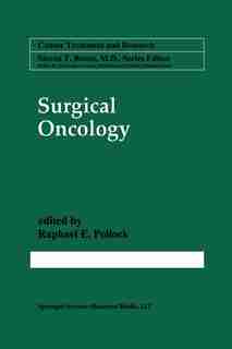 Surgical Oncology by Raphael E. Pollock
