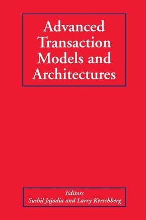 Advanced Transaction Models and Architectures