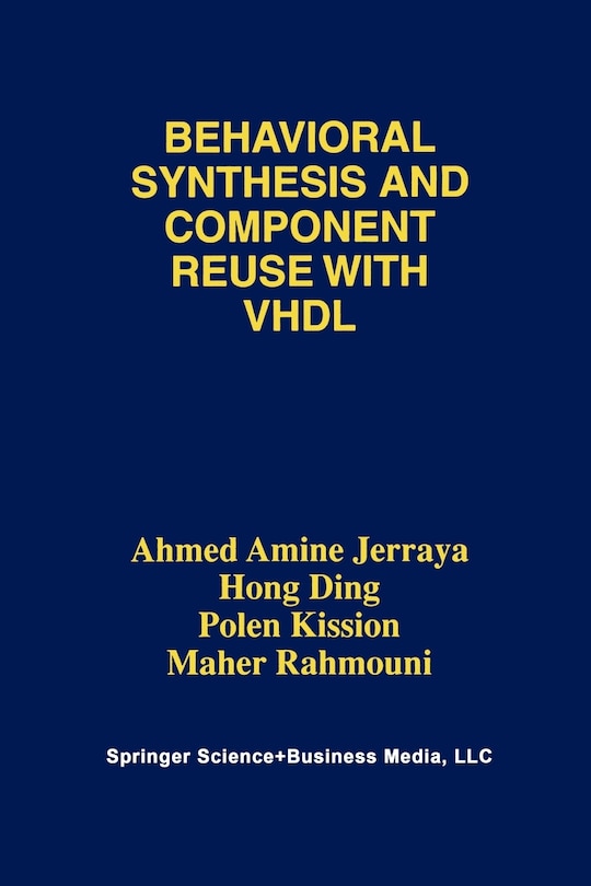 Front cover_Behavioral Synthesis and Component Reuse with VHDL