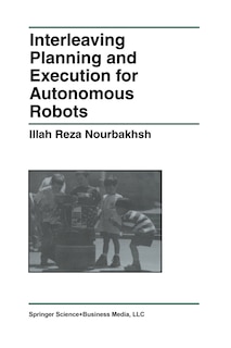 Front cover_Interleaving Planning and Execution for Autonomous Robots