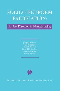 Front cover_Solid Freeform Fabrication: A New Direction in Manufacturing