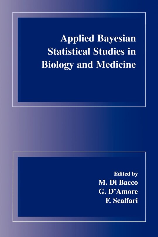 Couverture_Applied Bayesian Statistical Studies in Biology and Medicine