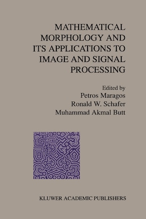 Mathematical Morphology and Its Applications to Image and Signal Processing