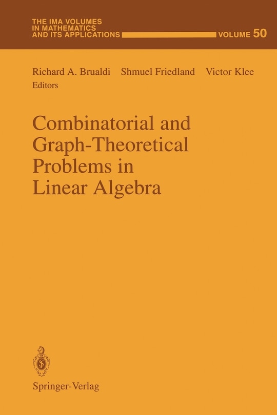 Front cover_Combinatorial and Graph-Theoretical Problems in Linear Algebra