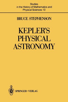 Kepler's Physical Astronomy