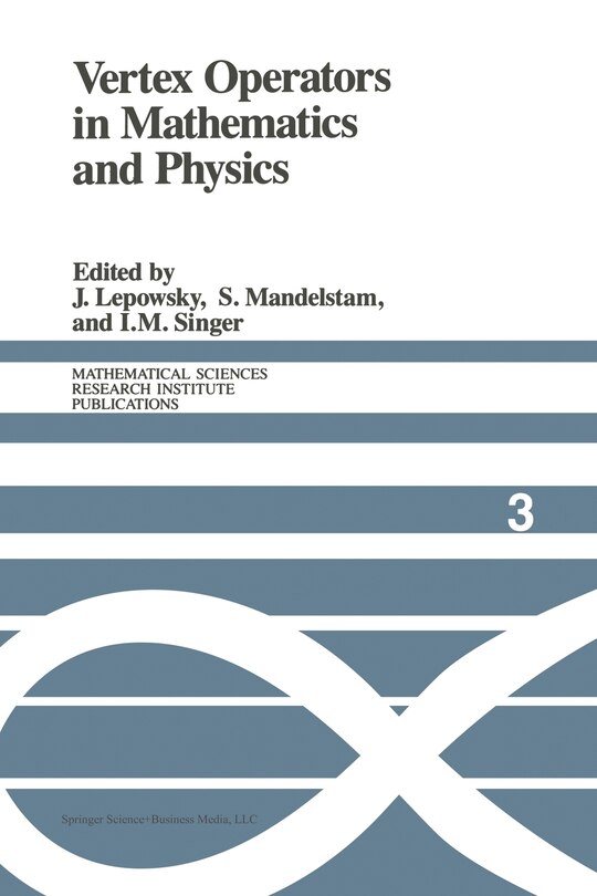 Front cover_Vertex Operators In Mathematics And Physics