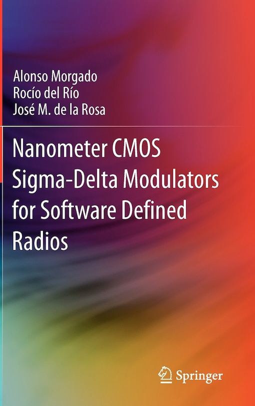 Front cover_Nanometer CMOS Sigma-Delta Modulators for Software Defined Radio