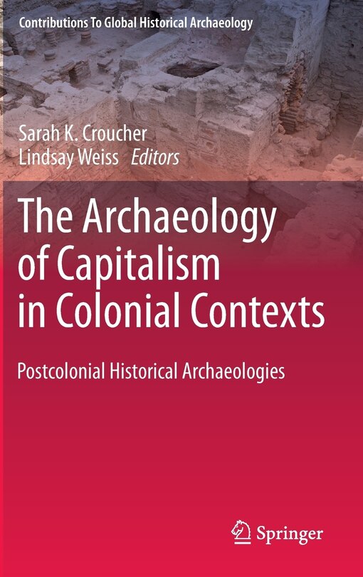 Couverture_The Archaeology of Capitalism in Colonial Contexts