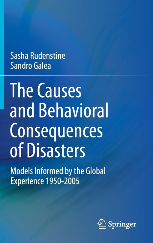 Front cover_The Causes and Behavioral Consequences of Disasters
