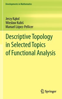 Front cover_Descriptive Topology in Selected Topics of Functional Analysis