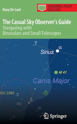 The Casual Sky Observer's Guide: Stargazing with Binoculars and Small Telescopes