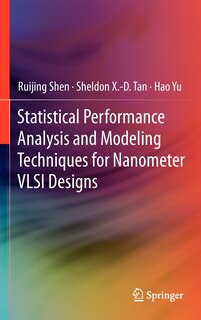 Front cover_Statistical Performance Analysis and Modeling Techniques for Nanometer VLSI Designs