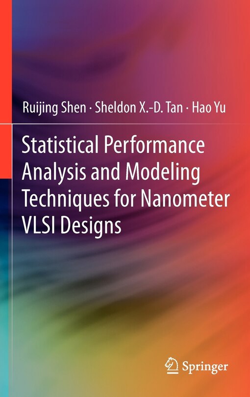 Front cover_Statistical Performance Analysis and Modeling Techniques for Nanometer VLSI Designs