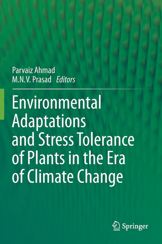Front cover_Environmental Adaptations and Stress Tolerance of Plants in the Era of Climate Change