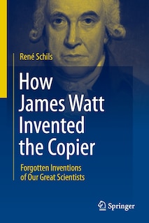 Front cover_How James Watt Invented the Copier