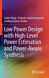 Front cover_Low Power Design with High-Level Power Estimation and Power-Aware Synthesis