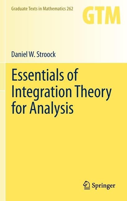 Front cover_Essentials of Integration Theory for Analysis
