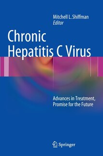 Chronic Hepatitis C Virus: Advances in Treatment, Promise for the Future