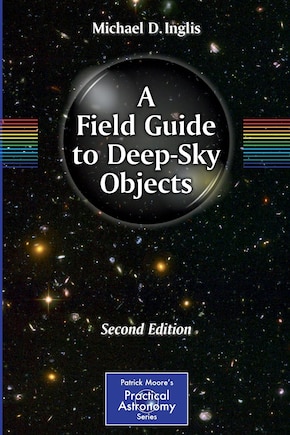 A Field Guide to Deep-Sky Objects