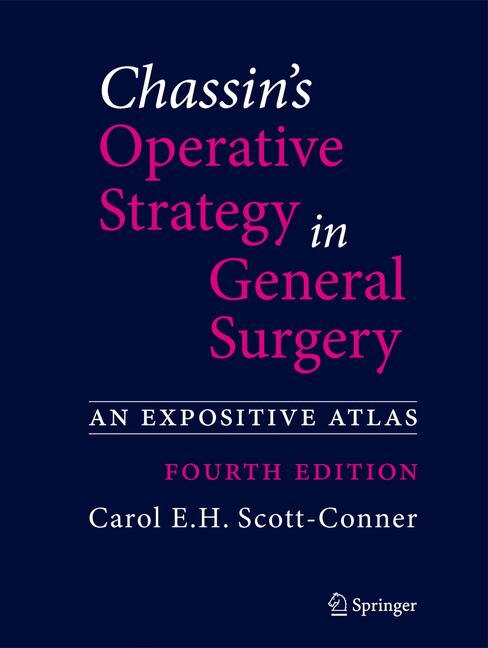 Chassin's Operative Strategy in General Surgery: An Expositive Atlas