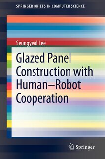 Front cover_Glazed Panel Construction with Human-Robot Cooperation