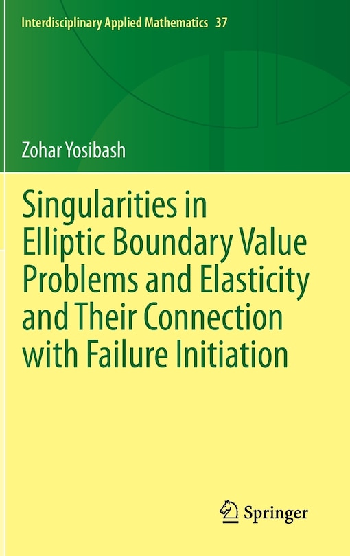 Couverture_Singularities in Elliptic Boundary Value Problems and Elasticity and their Connection with Failure Initiation