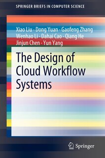 Front cover_The Design of Cloud Workflow Systems
