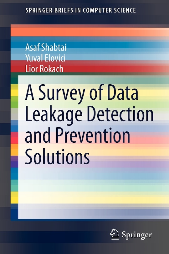 Front cover_A Survey of Data Leakage Detection and Prevention Solutions